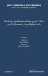 Solution Synthesis of Inorganic Films and Nanostructured Materials: Volume 1449