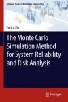 Monte Carlo Simulation Method for System Reliability and Risk Analysis