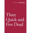 Three Quick and Five Dead