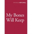 My Bones Will Keep