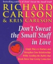 Don't Sweat The Small Stuff in Love