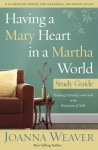 Having a Mary Heart in a Martha World (Study Guide)
