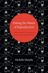 Seizing the Means of Reproduction
