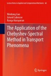 Application of the Chebyshev-Spectral Method in Transport Phenomena