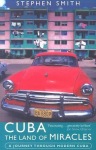 Cuba: The Land Of Miracles