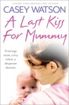 Last Kiss for Mummy