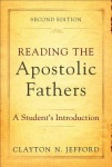 Reading the Apostolic Fathers – A Student`s Introduction