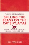 Spilling the Beans on the Cat's Pyjamas