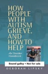 How People with Autism Grieve, and How to Help
