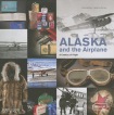 Alaska and the Airplane