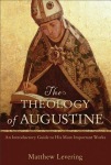 Theology of Augustine – An Introductory Guide to His Most Important Works