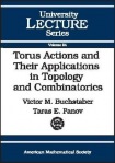 Torus Actions and Their Applications in Topology and Combinatorics