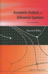 Asymptotic Analysis Of Differential Equations (Revised Edition)