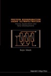 Protein Bioseparation Using Ultrafiltration: Theory, Applications And New Developments