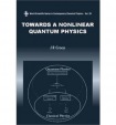 Towards A Nonlinear Quantum Physics