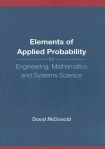 Elements Of Applied Probability For Engineering, Mathematics And Systems Science