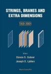 Strings, Branes And Extra Dimensions (Tasi 2001)