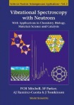 Vibrational Spectroscopy With Neutrons - With Applications In Chemistry, Biology, Materials Science And Catalysis