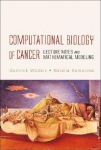 Computational Biology Of Cancer: Lecture Notes And Mathematical Modeling