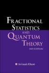 Fractional Statistics And Quantum Theory (2nd Edition)