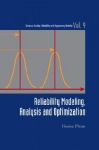 Reliability Modeling, Analysis And Optimization