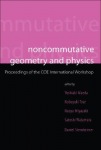 Noncommutative Geometry And Physics - Proceedings Of The Coe International Workshop