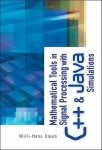 Mathematical Tools In Signal Processing With C++ And Java Simulations