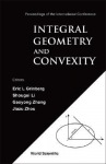 Integral Geometry And Convexity - Proceedings Of The International Conference