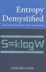 Entropy Demystified: The Second Law Reduced To Plain Common Sense