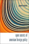 Open Secrets Of American Foreign Policy