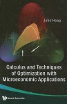 Calculus And Techniques Of Optimization With Microeconomic Applications