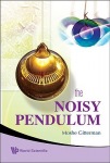 Noisy Pendulum, The