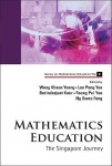 Mathematics Education: The Singapore Journey