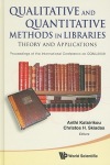 Qualitative And Quantitative Methods In Libraries: Theory And Application - Proceedings Of The International Conference On Qqml2009