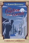 Roman Mysteries: The Fugitive from Corinth