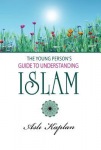 Young Person's Guide to Living Islam