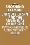 Jacques Lacan and the Adventure of Insight