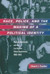 Race, Police, and the Making of a Political Identity