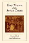 Holy Women of the Syrian Orient