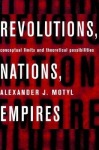 Revolutions, Nations, Empires