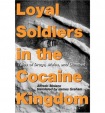 Loyal Soldiers in the Cocaine Kingdom