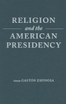 Religion and the American Presidency