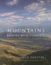 Mountains Painted with Turmeric