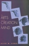 Arts and the Creation of Mind