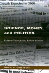 Science, Money, and Politics