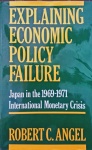 Explaining Economic Policy Failure