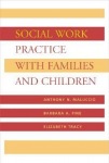 Social Work Practice with Families and Children