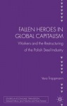 Fallen heroes in global capitalism