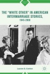“White Other” in American Intermarriage Stories, 1945–2008