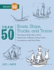 Draw 50 Boats, Ships, Trucks, and Trains